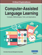 Computer-Assisted Language Learning: Concepts, Methodologies, Tools, and Applications