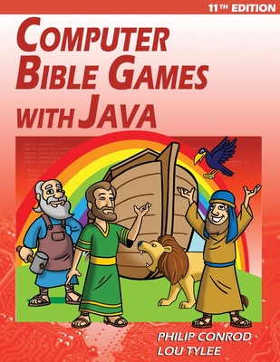 Computer Bible Games with Java - 11th Edition: A Java JFC Swing GUI Game Programming Tutorial For Christian Schools - Books, Biblebyte