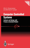 Computer Controlled Systems: Analysis and Design with Process-Orientated Models