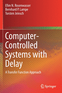 Computer-Controlled Systems with Delay: A Transfer Function Approach