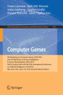 Computer Games: 5th Workshop on Computer Games, Cgw 2016, and 5th Workshop on General Intelligence in Game-Playing Agents, Giga 2016, Held in Conjunction with the 25th International Conference on Artificial Intelligence, Ijcai 2016, New York, USA, July...
