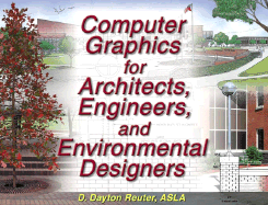 Computer Graphics for Architects, Engineers, and Environmental Designers
