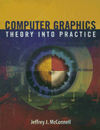 Computer Graphics: Theory Into Practice
