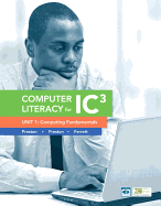 Computer Literacy for IC3 Unit 1: Computing Fundamentals