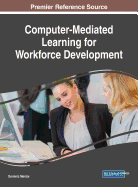 Computer-Mediated Learning for Workforce Development