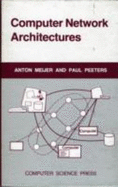 Computer Network Architectures - Meijer, Anton, and Peeters, Paul