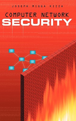 Computer Network Security - Kizza, Joseph Migga