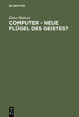 Computer - Neue Fl?gel Des Geistes? - Mainzer, Klaus