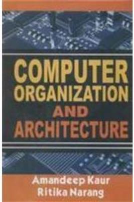 Computer Organisation & Architechture - Kaur, Amandeep