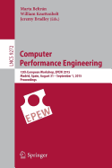 Computer Performance Engineering: 12th European Workshop, Epew 2015, Madrid, Spain, August 31 - September 1, 2015, Proceedings
