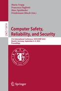 Computer Safety, Reliability, and Security: 41st International Conference, SAFECOMP 2022, Munich, Germany, September 6-9, 2022, Proceedings