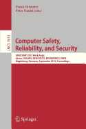 Computer Safety, Reliability, and Security: SAFECOMP 2012 Workshops: Sassur, ASCoMS, DESEC4LCCI, ERCIM/EWICS, IWDE, Magdeburg, Germany, September 25-28, 2012, Proceedings