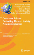 Computer Science Protecting Human Society Against Epidemics: First IFIP TC 5 International Conference, ANTICOVID 2021, Virtual Event, June 28-29, 2021, Revised Selected Papers