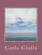 Computer Science Signal Processing Applications in Higher Learning: Computer Science Applications