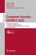 Computer Security - Esorics 2023: 28th European Symposium on Research in Computer Security, the Hague, the Netherlands, September 25-29, 2023, Proceedings, Part IV