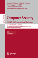 Computer Security. ESORICS 2023 International Workshops: CyberICS, DPM, CBT, and SECPRE, The Hague, The Netherlands, September 25-29, 2023, Revised Selected Papers, Part I