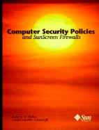 Computer Security Policies and Sunscreen Firewalls - Walker, Kathryn M, and Cavanaugh, Linda Croswhite, and Cavanaugh, Llinda Croswhite