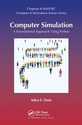 Computer Simulation: A Foundational Approach Using Python - Osais, Yahya Esmail