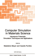 Computer Simulation in Materials Science: Interatomic Potentials, Simulation Techniques and Applications