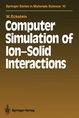 Computer Simulation of Ion-Solid Interactions - Eckstein, Wolfgang
