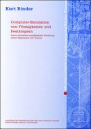 Computer-Simulation Von Flussigkeiten Und Festkorpern: Drittes Standbein Physikalischer Forschung Neben Experiment Und Theorie