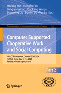 Computer Supported Cooperative Work and Social Computing: 19th CCF Conference, ChineseCSCW 2024, Hohhot, China, July 12-14, 2024, Revised Selected Papers, Part II