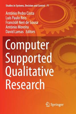 Computer Supported Qualitative Research - Costa, Antnio Pedro (Editor), and Reis, Lus Paulo (Editor), and Neri de Sousa, Francisl (Editor)