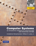 Computer Systems: An Integrated Approach to Architecture and Operating Systems: International Edition