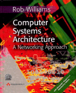 Computer Systems Architecture: A Networking Approach