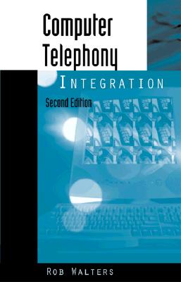 Computer Telephony Integration - Walters, Rob
