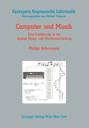 Computer Und Musik: Eine Einfhrung in Die Digitale Klang- Und Musikverarbeitung
