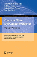 Computer Vision and Computer Graphics: Theory and Applications: International Conference, VISIGRAPP 2008, Funchal-Madeira, Portugal, January 22-25, 2008 Revised Selected Papers