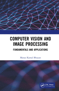 Computer Vision and Image Processing: Fundamentals and Applications