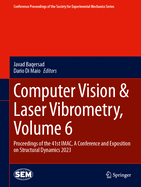 Computer Vision & Laser Vibrometry, Volume 6: Proceedings of the 41st IMAC, A Conference and Exposition on Structural Dynamics 2023