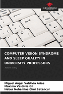 Computer Vision Syndrome and Sleep Quality in University Professors