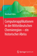 Computerapplikationen in Der Mitteldeutschen Chemieregion - Ein Historischer Abriss