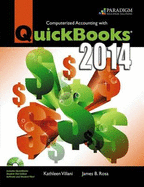 Computerized Accounting with QuickBooks 2014: Text with Student disc and 140-day Trial CD