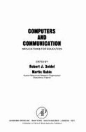 Computers and Communications: Implications for Education: Proceedings of the Conference on Computer Technology in Education for 1985 at Airlie House, Warrenton, Virginia, on September 15-18, 1975