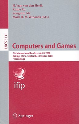 Computers and Games - Van Den Herik, H Jaap (Editor), and Xu, Xinhe (Editor), and Ma, Zongmin, PH.D. (Editor)