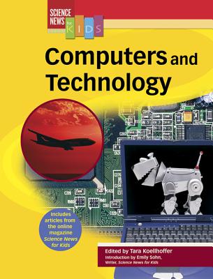 Computers and Technology - Koellhoffer, Tara (Editor), and Sohn, Emily (Foreword by)