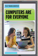 Computers Are for Everyone