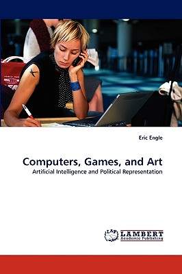 Computers, Games, and Art - Engle, Eric, Dr.