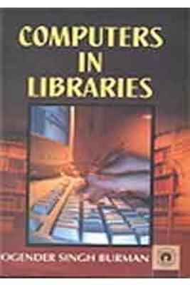 Computers in Libraries - Burman, Jogender Singh
