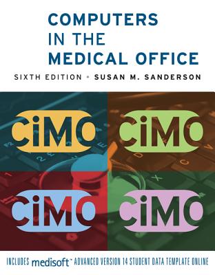 Computers in the Medical Office - Sanderson, Susan M, and Sanderson Susan