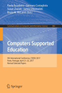Computers Supported Education: 9th International Conference, Csedu 2017, Porto, Portugal, April 21-23, 2017, Revised Selected Papers