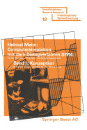 Computersimulation mit dem Dialogverfahren SIMA: Konzeption und Dokumentation mit zwei Anwendungsbeispielen, Mglichkeiten und Grenzen des Einsatzes in der wirtschafts- und sozialwissenschaftlichen Forschung, Planung und Planungspraxis