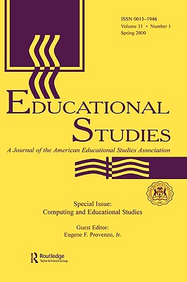 Computing and Educational Studies: A Special Issue of educational Studies - Provenzo, Eugene F, Jr. (Editor)