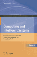 Computing and Intelligent Systems: International Conference, ICCIC 2011, Held in Wuhan, China, September 17-18, 2011, Proceedings, Part IV
