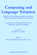 Computing and Language Variation: International Journal of Humanities and Arts Computing Volume 2