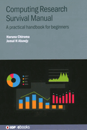 Computing Research Survival Manual: A practical  handbook for beginners